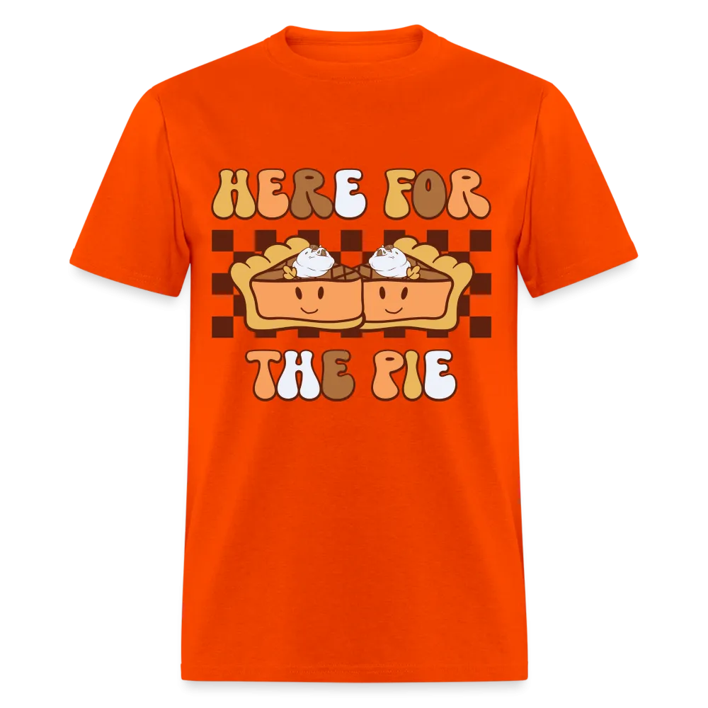 Here For The Pie (Holiday Humor) T-Shirt