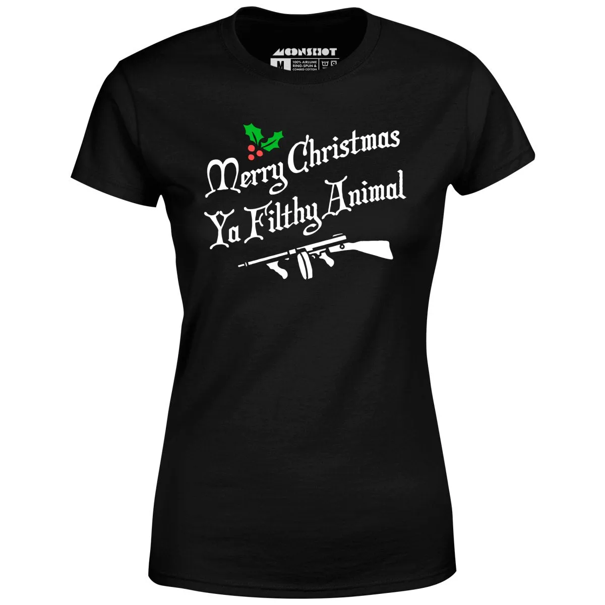 Merry Christmas Ya Filthy Animal - Women's T-Shirt