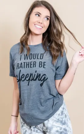 Rather Be Sleeping Tee - Grey**