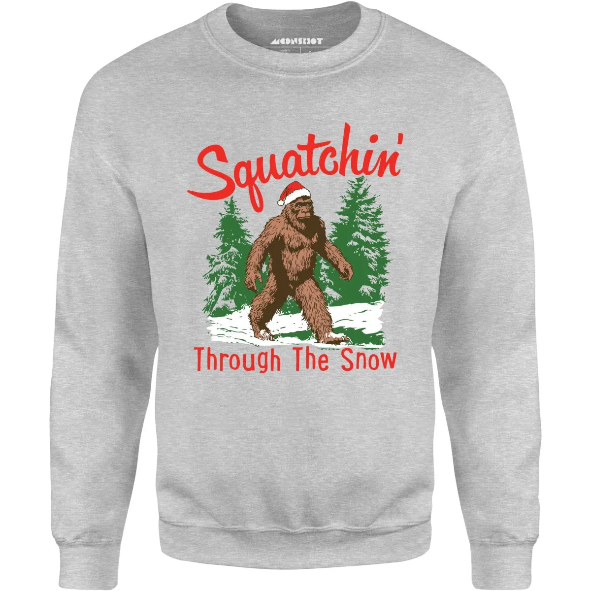 Squatchin' Through The Snow - Unisex Sweatshirt