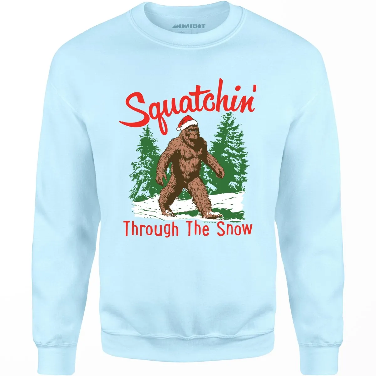 Squatchin' Through The Snow - Unisex Sweatshirt